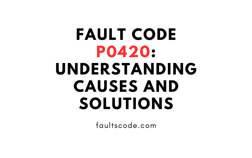 Fault Code P0420