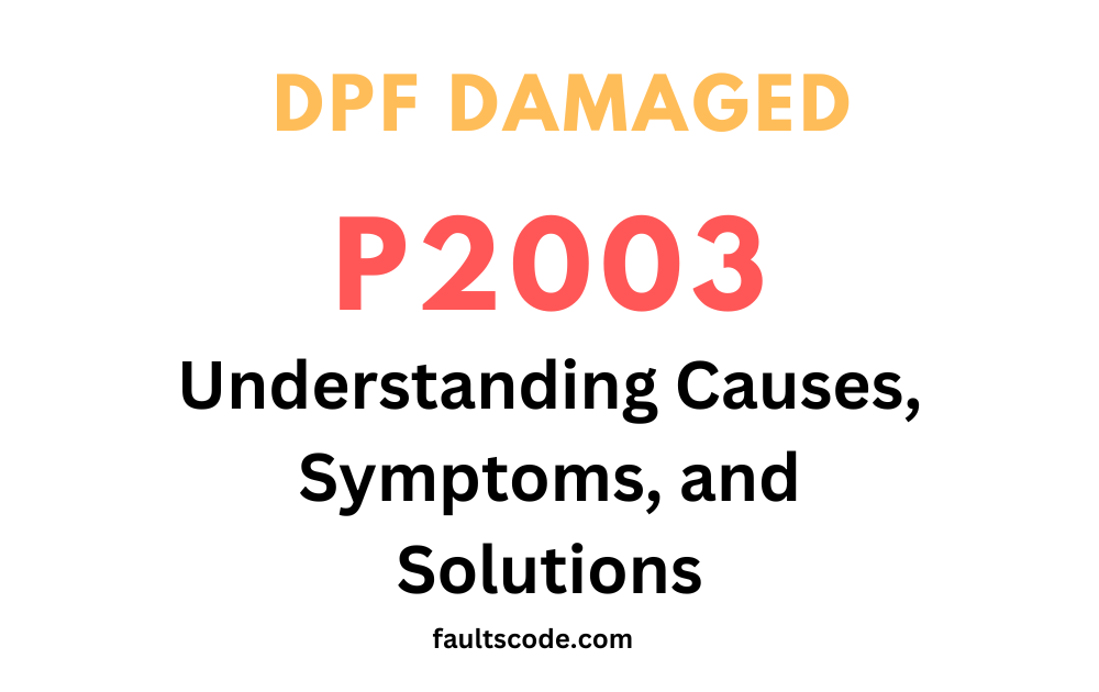 How to Fix P2003 DPF Damaged Error code